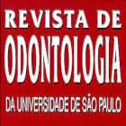 REVISTA DE ODONTOLOGIA DA UNIVERSIDADE DE SÃO PAULO