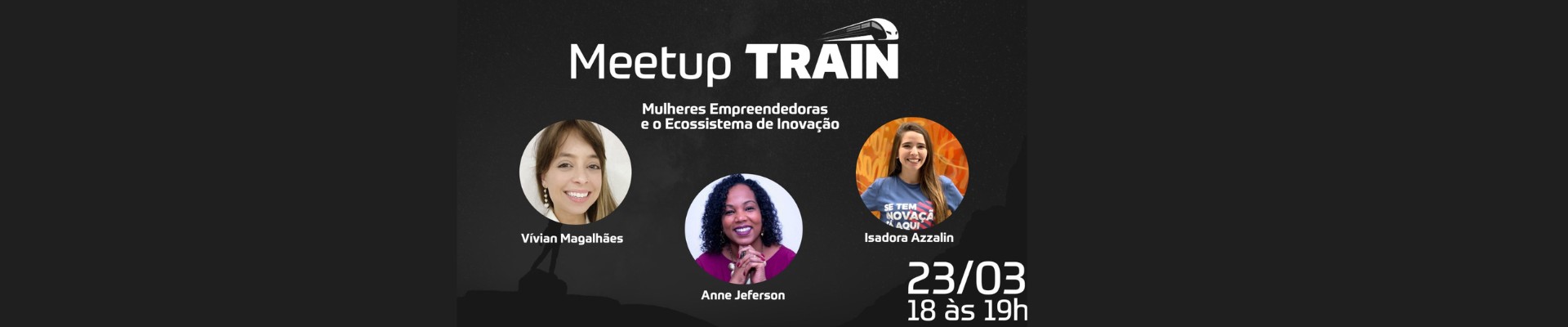 Meetup TRAIN - Mês das Mulheres