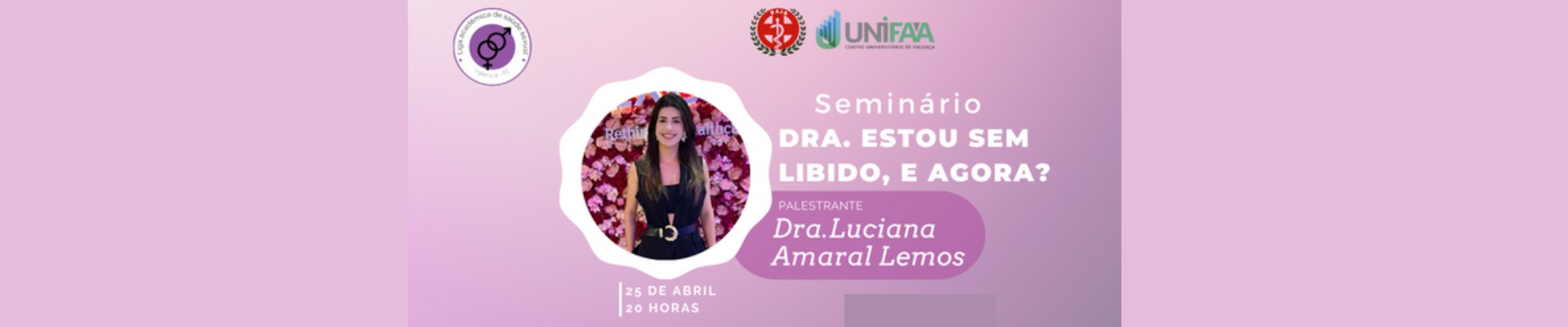 Seminário com Drª Luciana Amaral Lemos